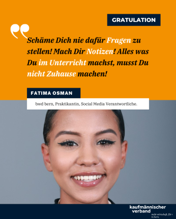 Fatima Osman, Erfolgreiche Absolventin der bwd bern. Engagierte Praktikantin im Backoffice.  Talentierte Social Media Verantwortliche.   